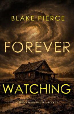 Forever Watching (Selena Raven #12)
