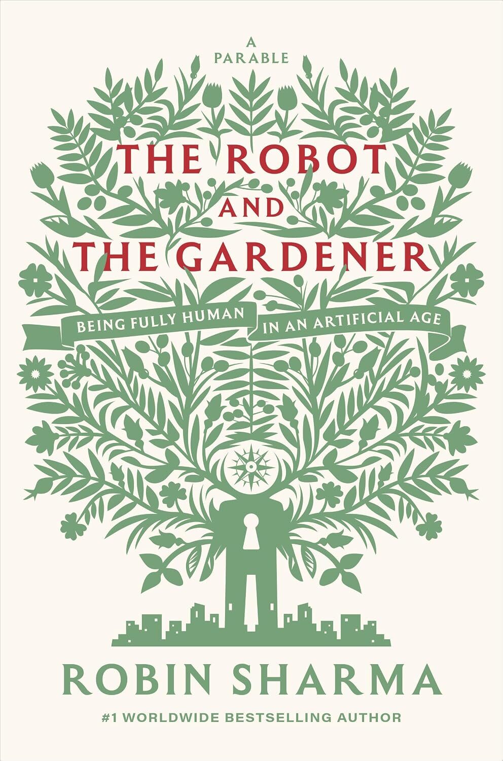 The Robot and the Gardener: Being Fully Human in an Artificial Age: A Parable