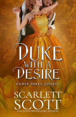 Duke with a Desire (Wicked Dukes Society #7)