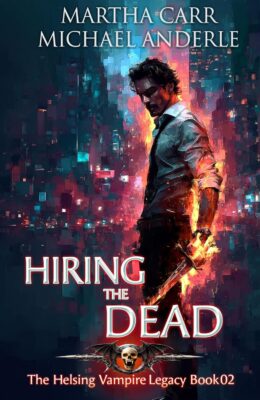 Hiring the Dead (Helsing Vampire Legacy #2)