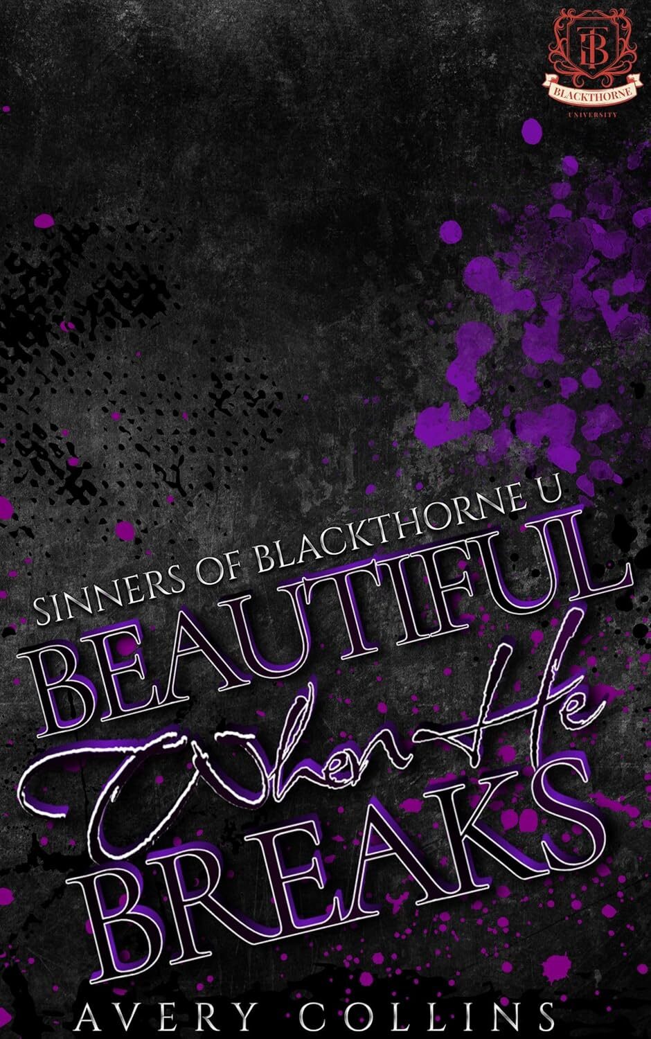 Beautiful When He Breaks (Sinners of Blackthorne U #5)
