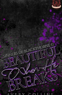 Beautiful When He Breaks (Sinners of Blackthorne U #5)