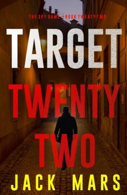 Target Twenty-Two (Spy Game #22)