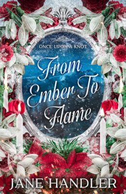 From Ember To Flame (Once Upon a Knot)