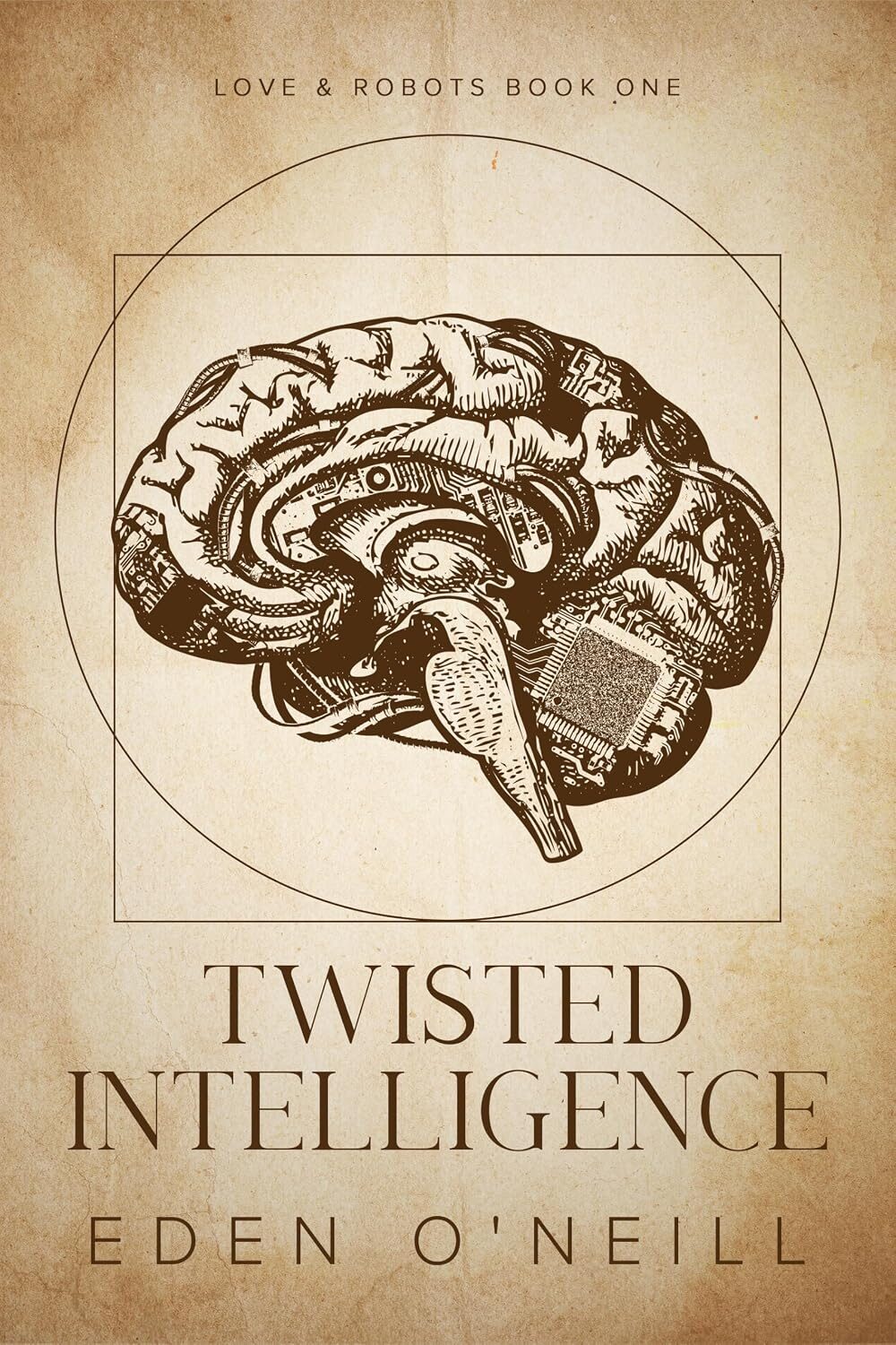 Twisted Intelligence (Love and Robots #1)