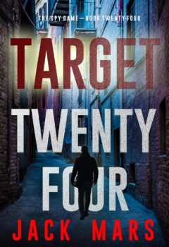 Target Twenty-Four (Spy Game #24)