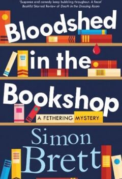 Bloodshed in the Bookshop (Fethering #23)