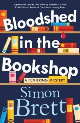 Bloodshed in the Bookshop (Fethering #23)