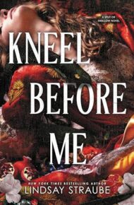 Kneel Before Me (Split Or Swallow #3)