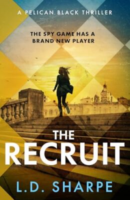 The Recruit (Pelican Black #1)