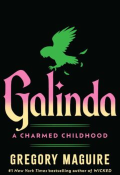 Galinda: A Charmed Childhood (The Wicked Years #0.25)