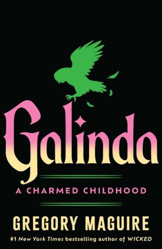 Galinda: A Charmed Childhood (The Wicked Years #0.25)