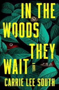 In The Woods They Wait