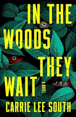 In The Woods They Wait