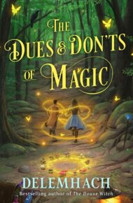 The Dues & Don’ts Of Magic