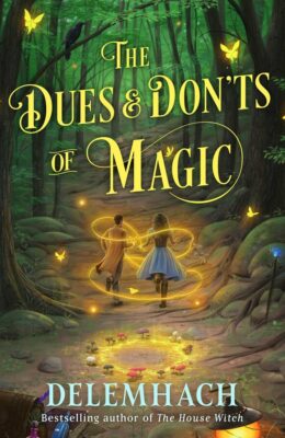 The Dues & Don’ts Of Magic