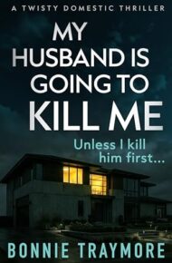 My Husband Is Going To Kill Me