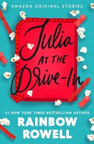 Julia At The Drive-In (The Edge Of Everything)