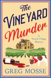 The Vineyard Murder (French Village Mystery #4)