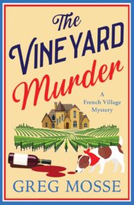 The Vineyard Murder (French Village Mystery #4)