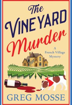 The Vineyard Murder (French Village Mystery #4)