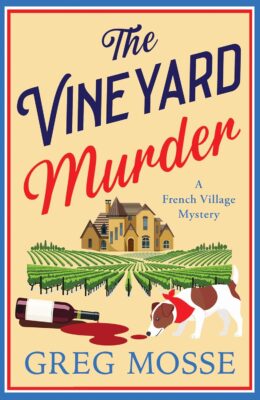 The Vineyard Murder (French Village Mystery #4)