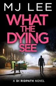What the Dying See (DI Ridpath #12)