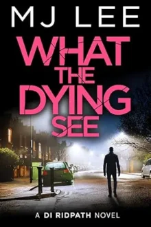 What the Dying See (DI Ridpath #12)