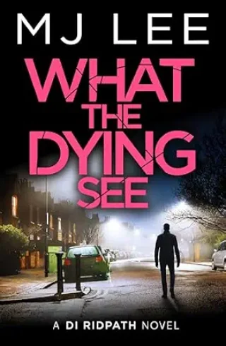 What the Dying See (DI Ridpath #12)