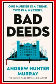 Bad Deeds (Beginner’s Guide to Breaking and Entering #2)