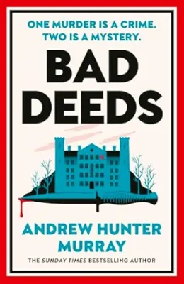 Bad Deeds (Beginner’s Guide to Breaking and Entering #2)