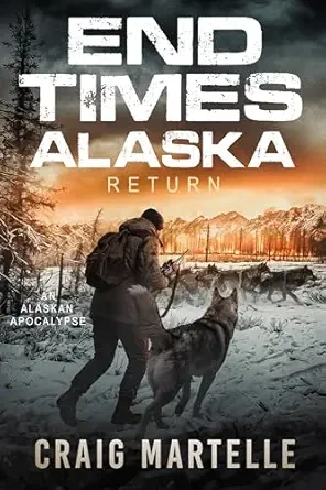 Return (End Times Alaska #3)