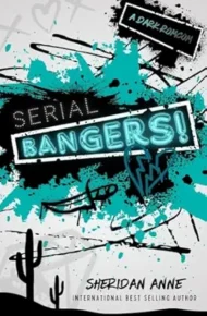 Serial Bangers!