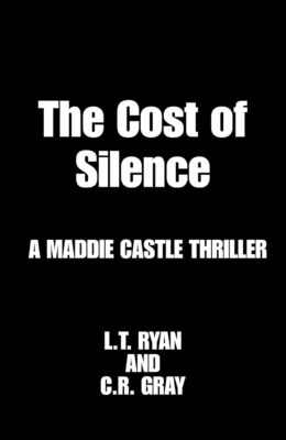 The Cost of Silence (Maddie Castle #10)