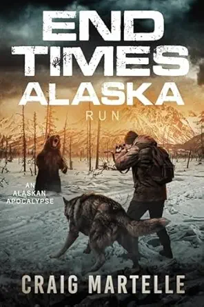 Run (End Times Alaska #2)
