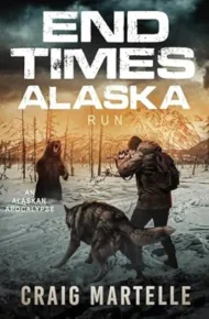 Run (End Times Alaska #2)