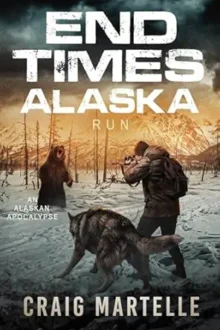 Run (End Times Alaska #2)