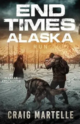 Run (End Times Alaska #2)