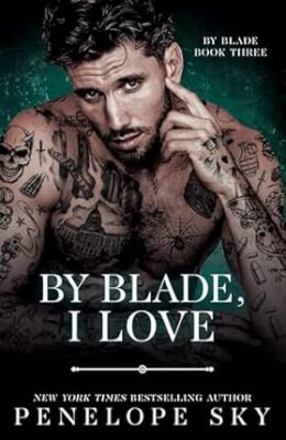 By Blade, I Love (By Blade #3)