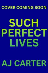 Such Perfect Lives