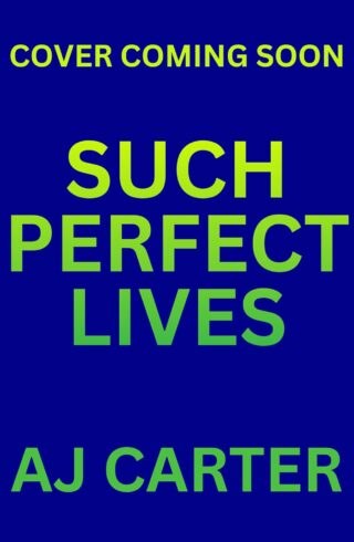 Such Perfect Lives