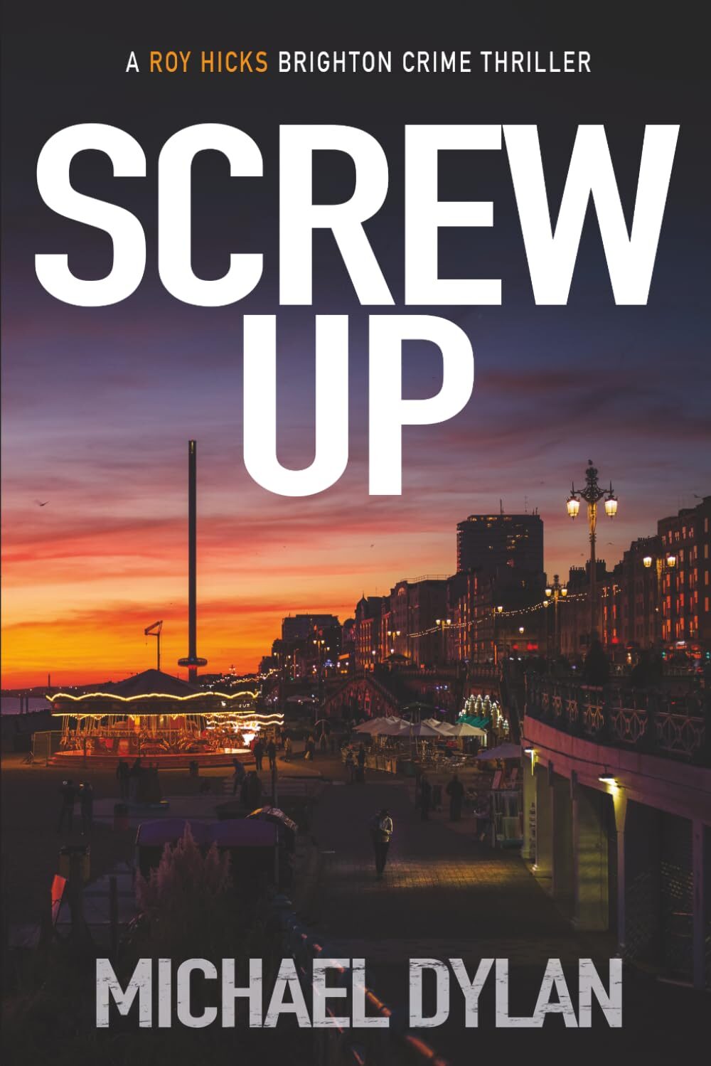 Screw Up (Roy Hicks Brighton #1)