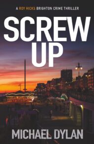 Screw Up (Roy Hicks Brighton #1)