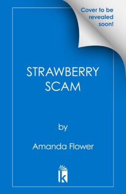 Strawberry Scam (Amish Candy Shop Mystery #11)