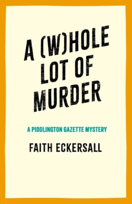A Whole Lot of Murder (Piddlington Gazette Mystery #3)