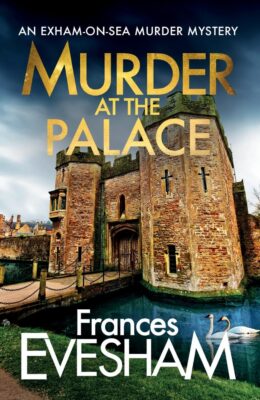 Murder at the Palace (Exham On Sea #9)