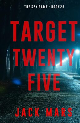 Target Twenty-Five (Spy Game #25)