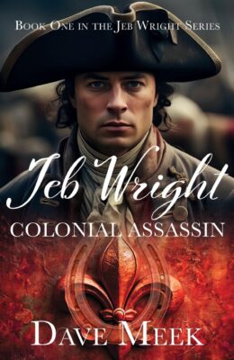 Jeb Wright, Colonial Assassin (Jeb Wright #1)