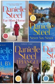 Danielle Steel Collection 5 Books Set (Far From Home, Never Say Never, Trial by Fire, Triangle & Joy)