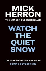 Watch the Quiet Snow (Slough House)